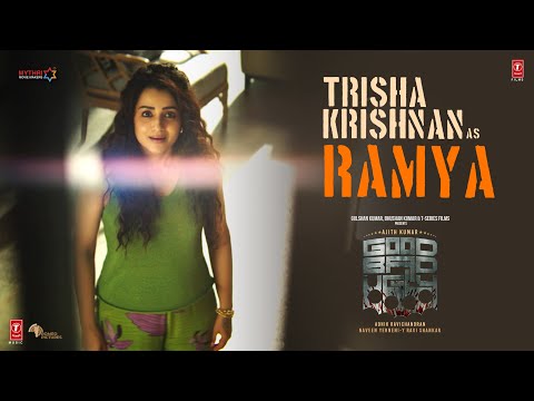 Good Bad Ugly: "Trisha Krishnan" As "Ramya" | Ajith Kumar | Adhik R | Naveen Y | Ravi S | Bhushan K