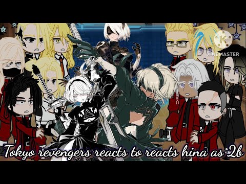 ⚠︎🪷//Tokyo revengers reacts to Hina as 2B//⚠︎🪷