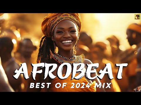 AFROBEATS MIX 2024 🔥 AMAPIANO MIX 2024 | BEST OF NAIJA AFROBEAT VIDEO MIX | WIZKID, BURNA, REMA