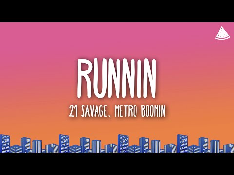 Savage, Metro Boomin - Runnin (Lyrics)