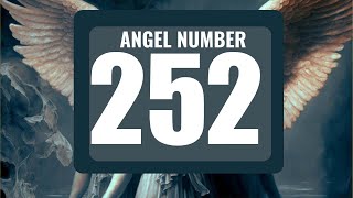 The Hidden Spiritual Meaning of Angel Number 252