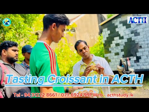 ACTH එකේ Students ලා රසම රස Croissant හදපු හැටි ( Food Traveller )