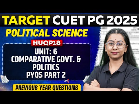 CUET PG 2025 Political Science | Unit 6 | Comparative Government And Politics PYQs Part - 2 | PW