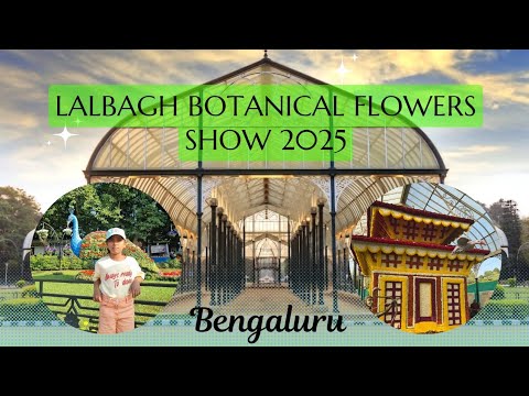 Lalbagh Botanical garden show 2025 | lalbagh flower show 2025 | #lalbaghflowershow #botanicalgarden