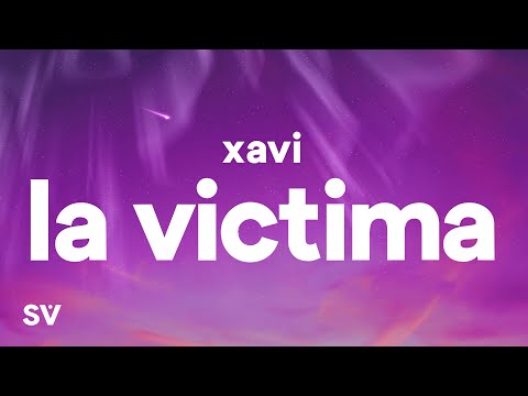 Xavi - La Víctima (Letra/Lyrics)