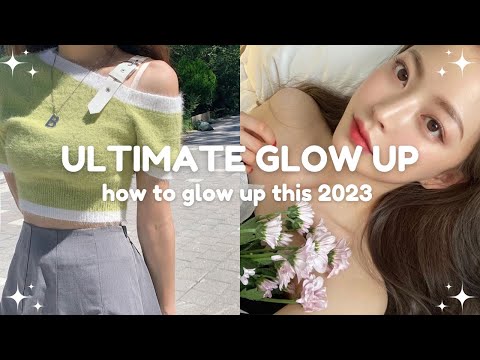 the ultimate guide for glow up this 2023 🌱🌷 quick and easy steps to glow up