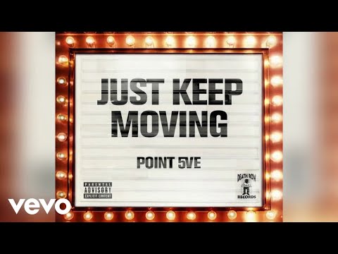 point 5ve - Just Keep Moving (Official Visualizer)