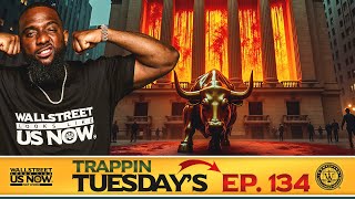 NAVIGATING TURBULENCE | Wallstreet Trapper (Episode 134) Trappin Tuesday's