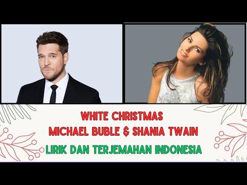 (Lirik Indonesia) White Christmas - Michael Buble & Shania Twain