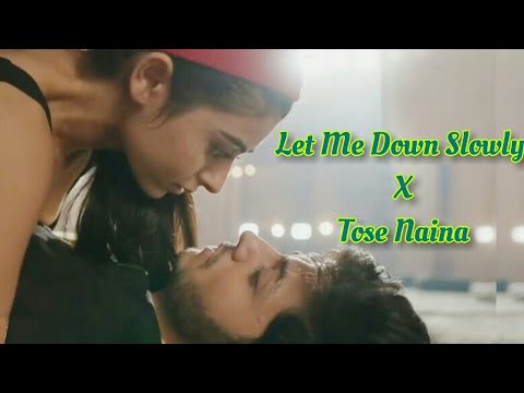 Let_Me_Down_Slowly_x_Tose_Naina || Ft.VEERA