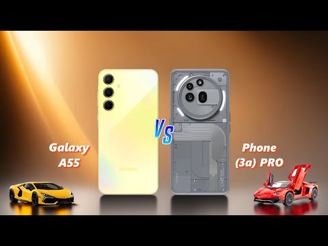 Samsung Galaxy A55 ⚡ vs ⚡ Nothing Phone 3a PRO Full Comparison