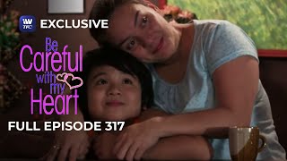 Full Episode 317 | Be Careful With My Heart