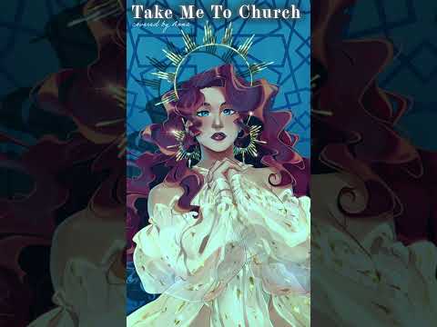 “If the heavens ever did speak…” || Take Me To Church (covered by Anna)