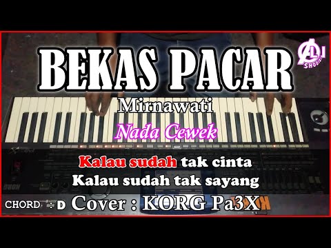 BEKAS PACAR - Mirnawati - Karaoke Dangdut Korg Pa3X ( Nada Cewek)