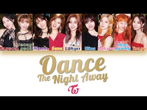 TWICE (트와이스) - Dance The Night Away [HAN|ROM|ENG Color Coded Lyrics]