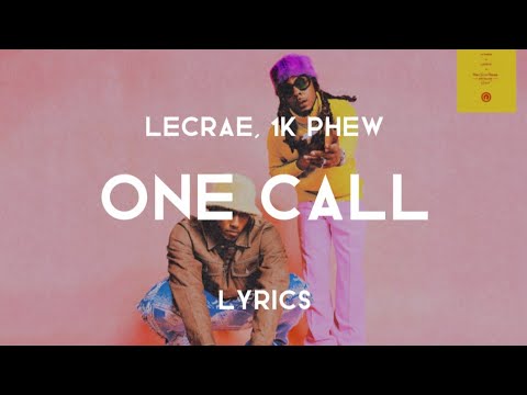 One Call (Lyrics) - Lecrae, 1K Phew