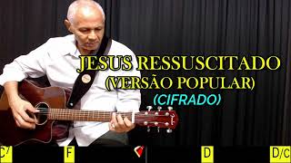 JESUS RESSUSCITADO (VERSÃO POPULAR) - 339. HARPA CRISTÃ - (CIFRADO) - Carlos José