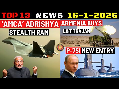 Indian Defence Updates : AMCA Adrishya Stealth,Armenia Orders Trajan,P75I New Contender,Nirbhay ALCM