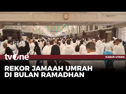 Jumlah Jemaah Umroh Ramadan Mencetak Rekor Tertinggi | Kabar Utama tvOne