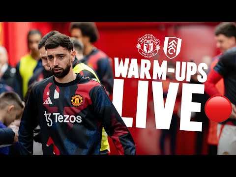 Man Utd v Fulham | LIVE MUTV Pre-Match Warm-Ups 🔥