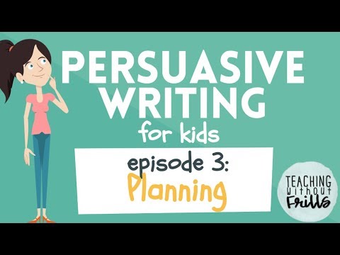 Persuasive Writing for Kids - Episode 3: Making a Plan