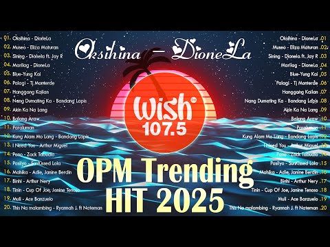 Hot Hits Philippines | Best of Wish 107.5 Songs Playlist | OPM Trending 2025