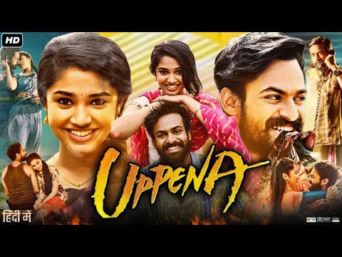 Uppena Full Movie in Hindi Dubbed | Vijay Sethupathi | Vaishnav Tej | Krithi Shetty | Review & Facts