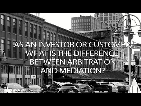 As an investor or customer, what is the difference between arbitration and mediation