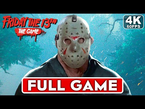 Friday The 13th The Game Gameplay Walkthrough Campaign FULL GAME [4K 60FPS PC] - No Commentary