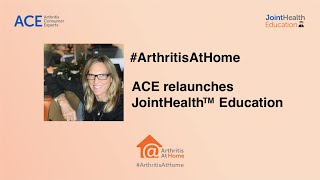 Arthritis At Home Episode 106 – ACE relaunches JointHealthTM Education