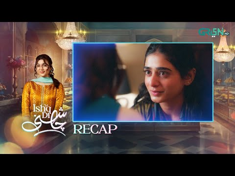 Recap - Ishq Di Chashni Episode 13 (Sehar Khan - Khushhal Khan) Green TV Entertainment