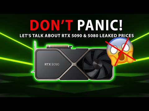 DON'T PANIC! Let's Talk About RTX 5090 & 5080 Leaked Prices