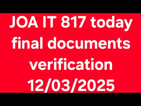 JOA IT 817 today updates || Final document verification / Joining order || बाकी department की kab ??