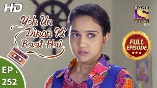 Yeh Un Dinon Ki Baat Hai - Ep 252 - Full Episode - 21st August, 2018