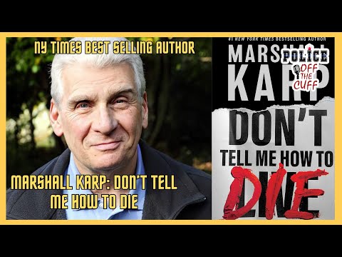 "Marshall Karp’s ‘Don’t Tell Me How to Die’—A Must-Read?"