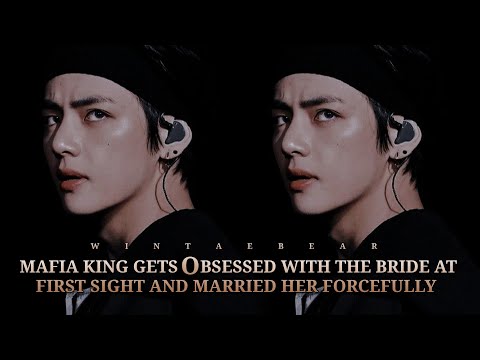 Mafia King Gets Obsessed With The Bride At First Sight And Married Her Forcefully | K.TH Oneshot #ff