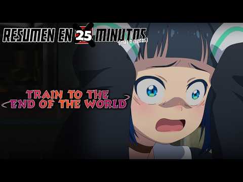 🔷 Train to the End of the World | Resumen en 25 Minutos (más o menos)