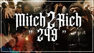 Mitch2Rich - " 249 " | Shot By: @Mr_Bvrks