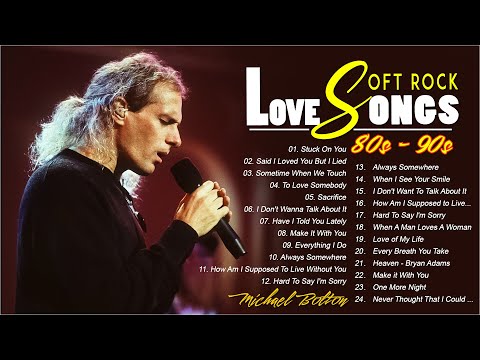 Michael Bolton, Phil Collins, Air Supply, Chicago 🍃 The Most Beautiful Soft Rock Songs Ever