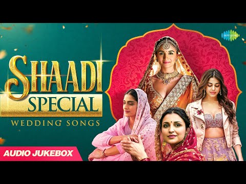 Shaadi Special Jukebox | Kudmayi, Aaj Sajeya, Ek Ladki Ko Dekha Toh Aisa Laga, Mehndi Laga Ke Rakhna