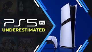 PS5 Pro was Underestimated