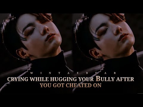 Crying While Hugging Your Bully After You Got Cheated On | J.JK Oneshot #jungkookff #btsff #oneshot