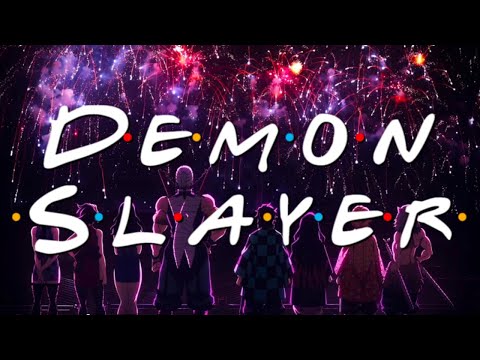 Demon Slayer - Friends