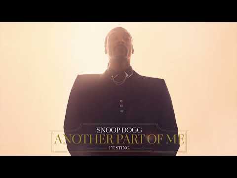 Snoop Dogg - Another Part of Me (ft. Sting) [Official Audio]