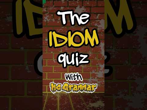 The Idiom Quiz - Spelling & Grammar Test #SPAG | #Shorts | MC Grammar 🎤