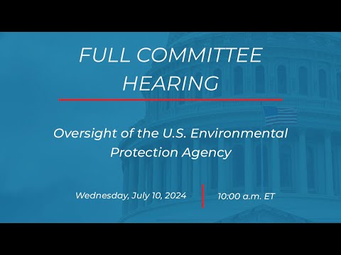 Oversight of the U.S. Environmental Protection Agency