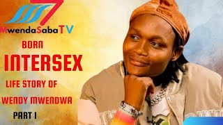 Born intersex life story of Wendy Mwendwa part 1