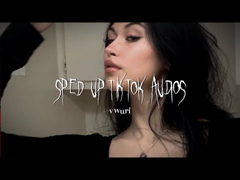 sped up tiktok audios ♡ pt. 101