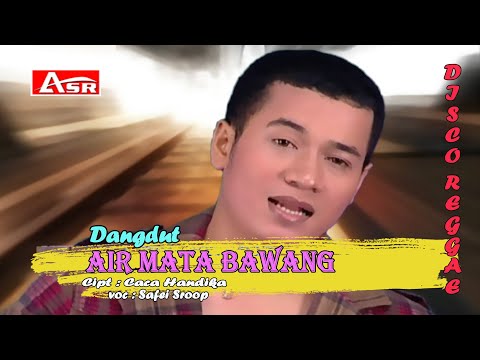 DISCO REGGAE DANGDUT - AIR MATA BAWANG ( Official Video Musik ) HD