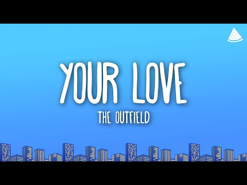 The Outfield - Your Love (Lyrics)